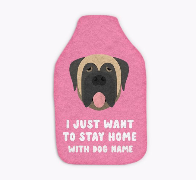 I Just Want to Stay Home with: Personalised {breedFullName} Hot Water Bottle